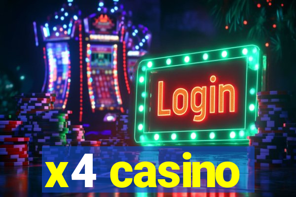 x4 casino